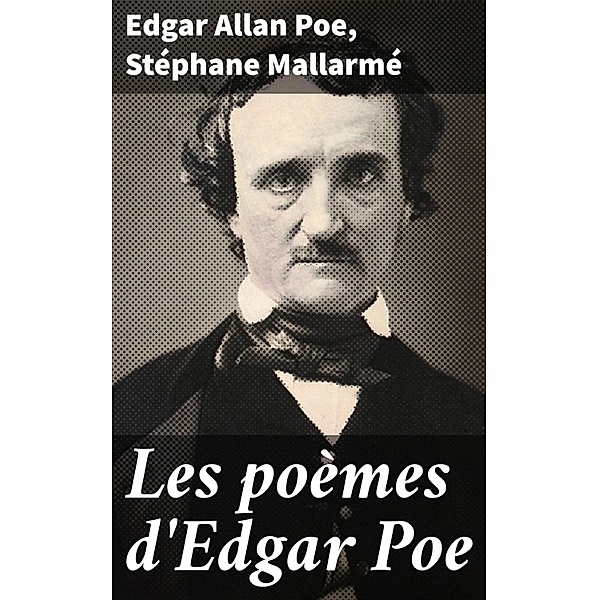 Les poèmes d'Edgar Poe, Edgar Allan Poe, Stéphane Mallarmé