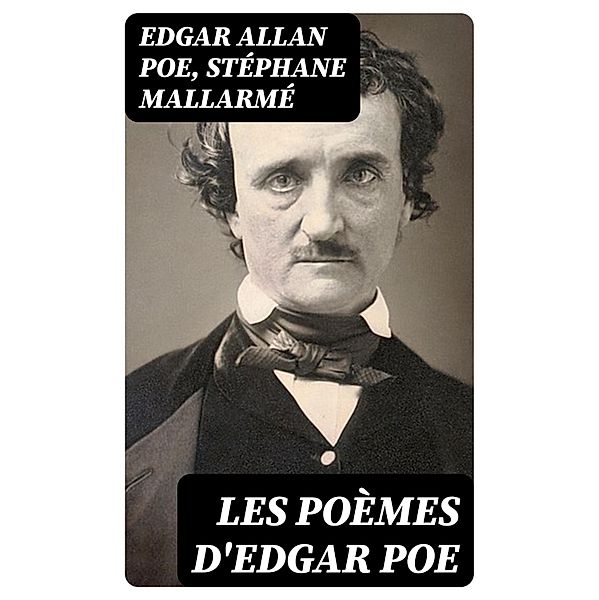 Les poèmes d'Edgar Poe, Edgar Allan Poe, Stéphane Mallarmé