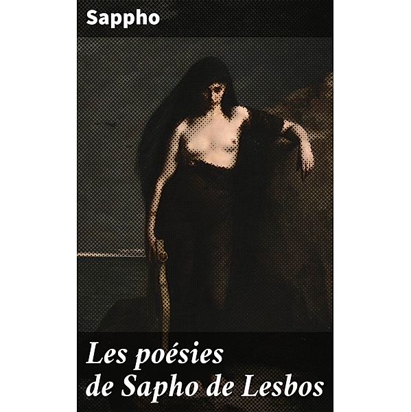 Les poésies de Sapho de Lesbos, Sappho