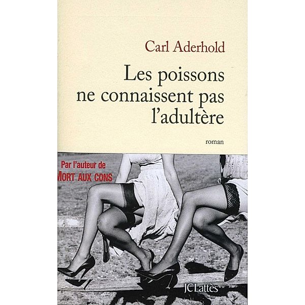 Les poissons ne connaissent pas l'adultère / Littérature française, Carl Aderhold