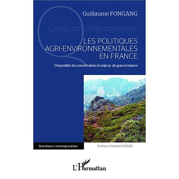 Les politiques agri-environnementales en France / Hors-collection, Guillaume Fongang