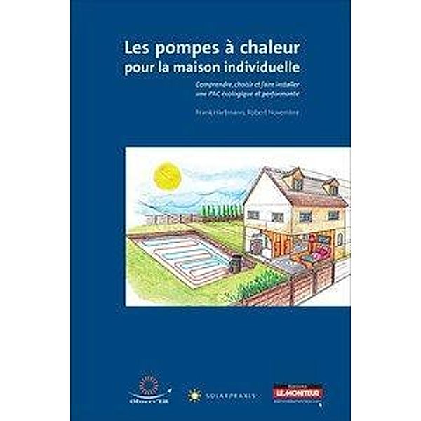 Les pompes à chaleur pour la maison individuelle, m. CD-ROM, Frank Hartmann