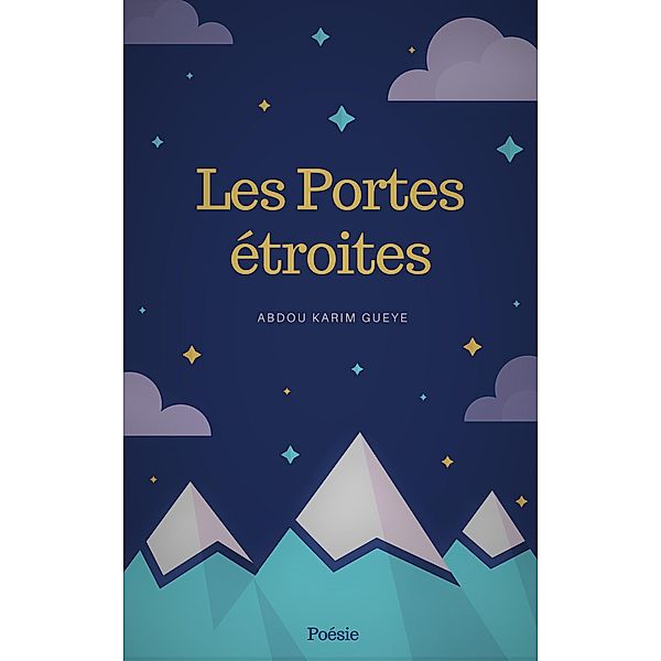 Les Portes étroites (Poésie) / Poésie, Abdou Karim Gueye