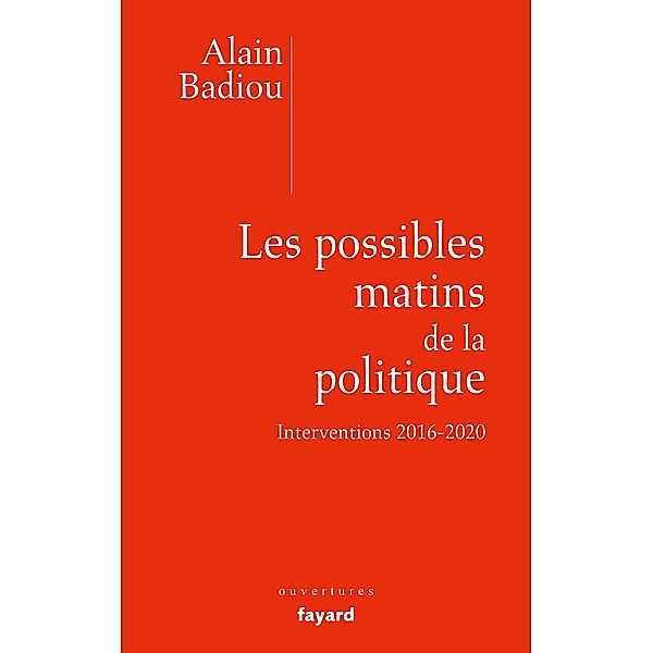 Les possibles matins de la politique / Essais, Alain Badiou