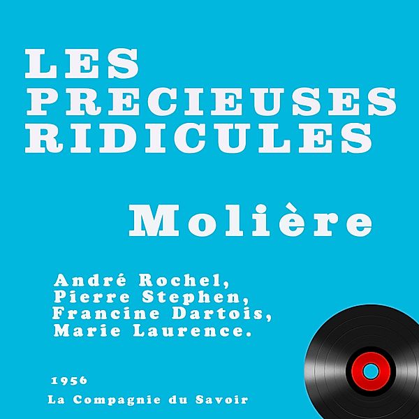 Les précieuses ridicules, Molière