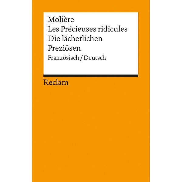 Les precieuses ridicules. Die lächerlichen Preziösen, Molière