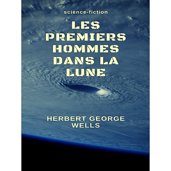 Les Premiers hommes dans la Lune, Herbert George Wells