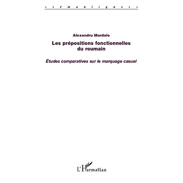 Les prepositions fonctionnelles du roumain - etudes comparat / Hors-collection, Alexandru Mardale
