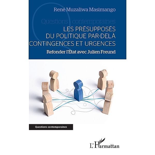 Les presupposes du politique par-dela contingences et urgences, Muzaliwa Masimango Rene Muzaliwa Masimango