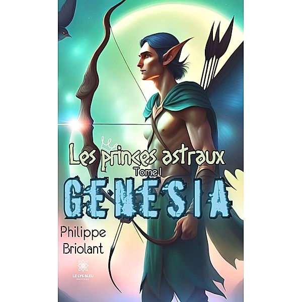 Les princes astraux - Tome 1, Philippe Briolant