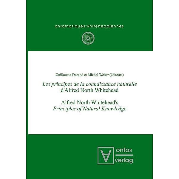 Les principes de la connaissance naturelle d'Alfred North Whitehead / Chromatiques whiteheadiennes Bd.8