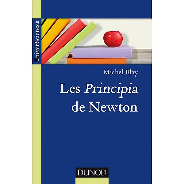 Les Principia de Newton / Physique, Michel Blay