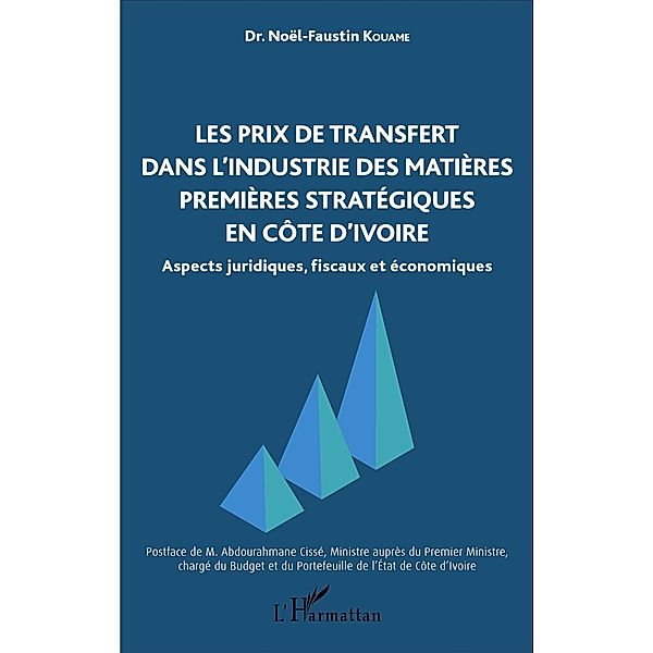 Les prix de transfert dans l'industrie des matières premières stratégiques en Côte d'Ivoire, Kouame Noel-Faustin Kouame