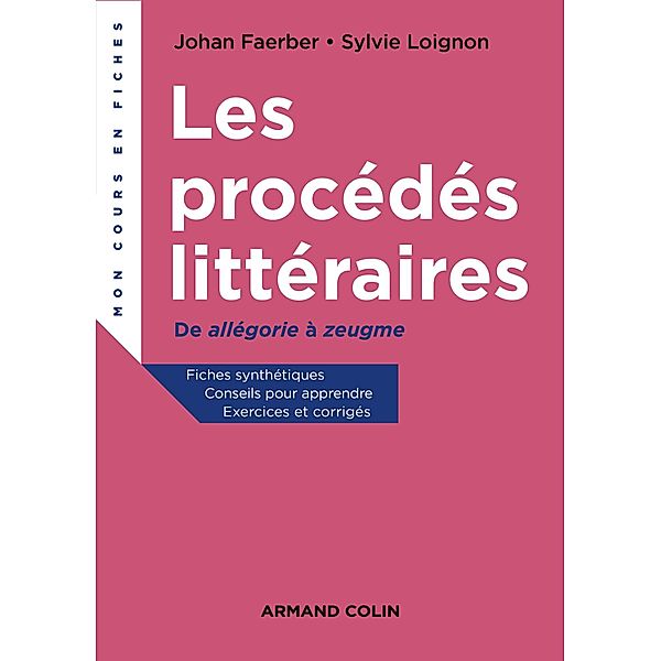 Les procédés littéraires / Mon cours en fiches, Johan Faerber, Sylvie Loignon