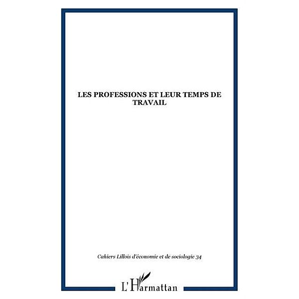 LES PROFESSIONS ET LEUR TEMPS DE TRAVAIL / Hors-collection, Collectif