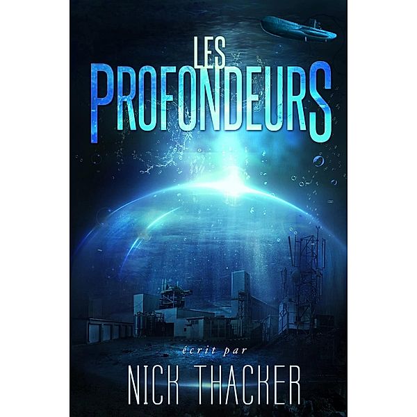 Les Profondeurs, Nick Thacker