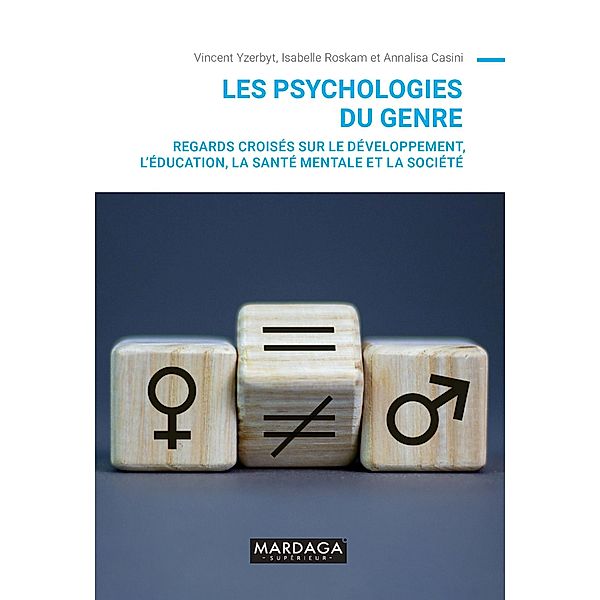 Les psychologies du genre, Vincent Yzerbyt, Isabelle Roskam, Annalisa Casini