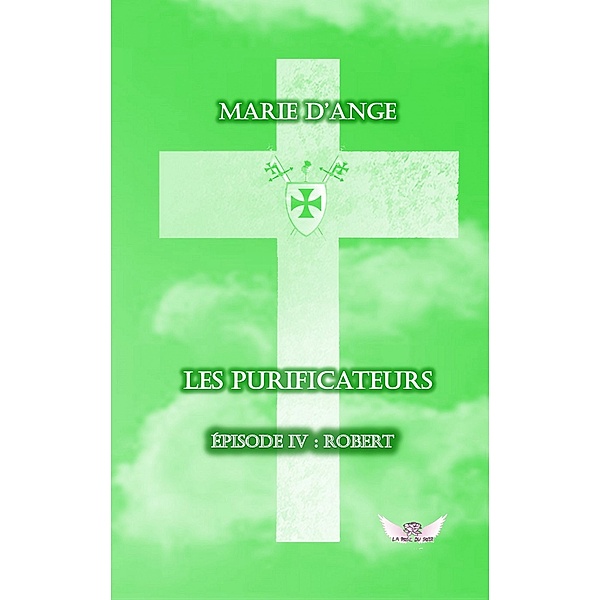 Les Purificateurs épisode 4 / Les Purificateurs Bd.4, Marie D'Ange