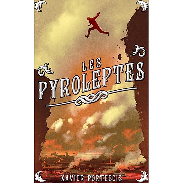 Les pyroleptes (SFFF gratuite, #4) / SFFF gratuite, Xavier Portebois