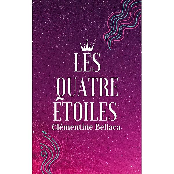 Les Quatre Etoiles, Clémentine Bellaca