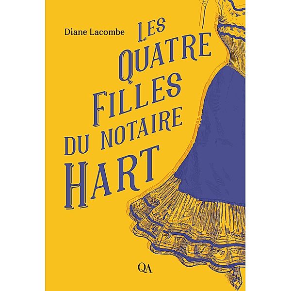 Les Quatre Filles du notaire Hart, Lacombe Diane Lacombe