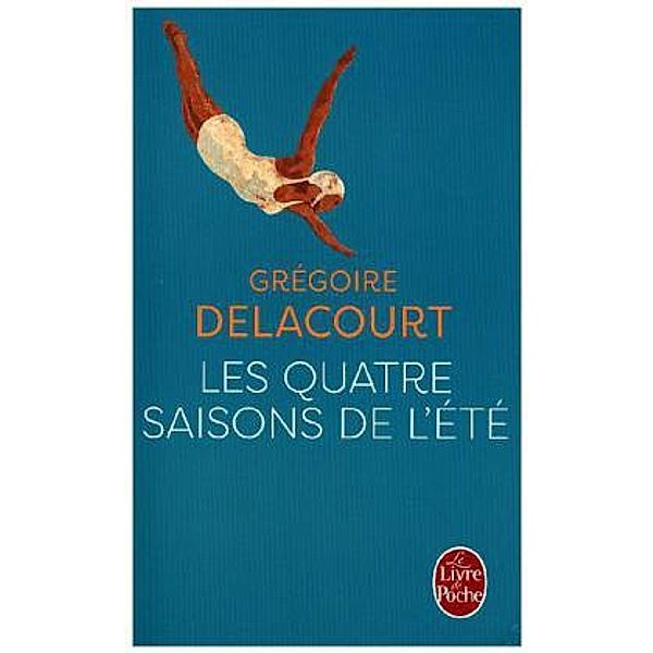 Les quatre saisons, Grégoire Delacourt