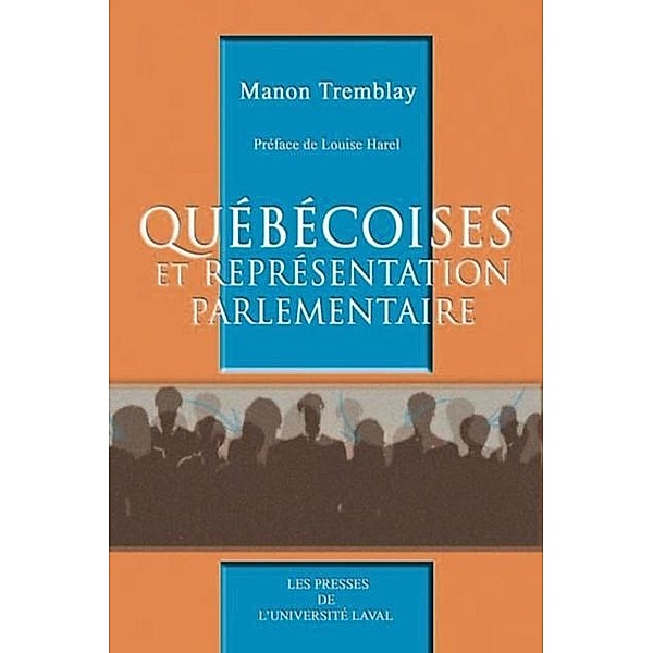 Les quebecoises et les representations parlementaires, Manon Tremblay