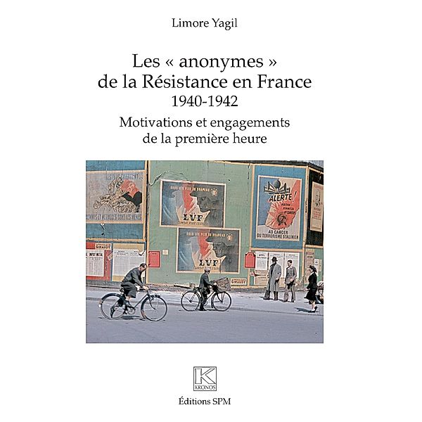 Les &quote;anonymes&quote; de la Resistance en France, Yagil Limore Yagil