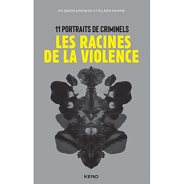 Les racines de la violence / Suspense, Gwen Adshead, Eileen Horne