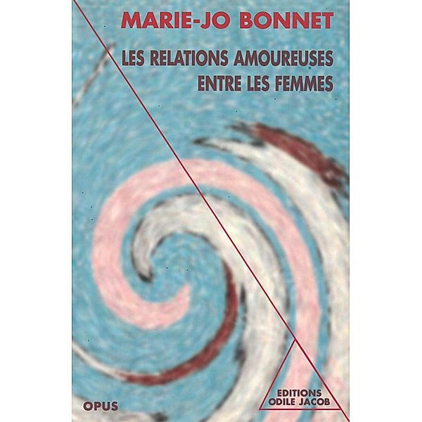 Les Relations amoureuses entre les femmes, Bonnet Marie-Jo Bonnet