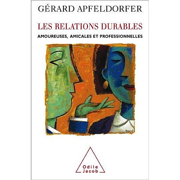 Les Relations durables / Odile Jacob, Apfeldorfer Gerard Apfeldorfer