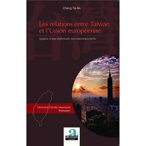Les relations entre Taiwan et l'Union europeenne / Hors-collection