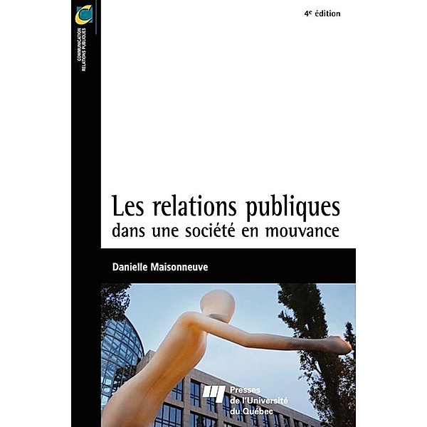 Les relations publiques dans une societe en mouvance - 4e edition, Maisonneuve Danielle Maisonneuve