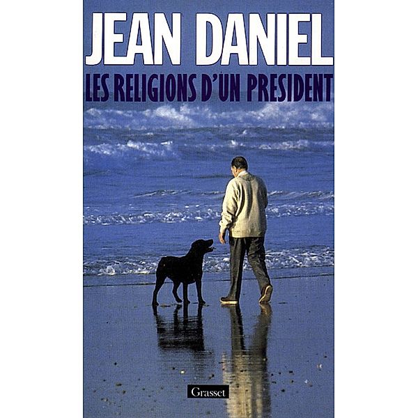 Les religions d'un président / Littérature, Jean Daniel