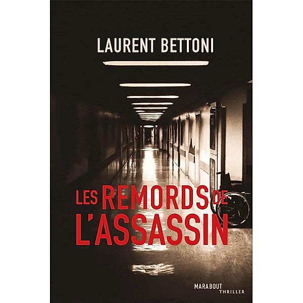 Les remords de l'assassin / Fiction - Marabooks GF, Laurent Bettoni