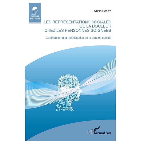 Les representations de la douleur chez les personnes soignees, Nadia Peoc'h Nadia Peoc'h