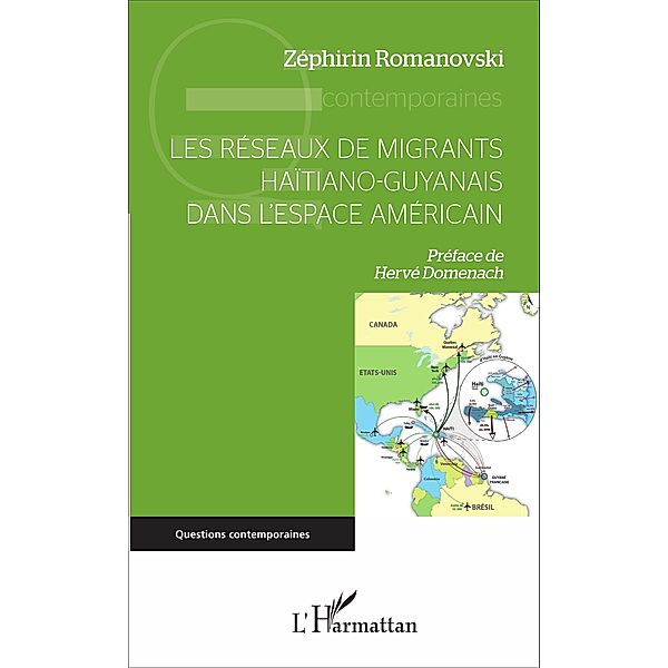 Les reseaux de migrants haitiano-guyanais dans l'espace americain, Romanovski Zephirin Romanovski