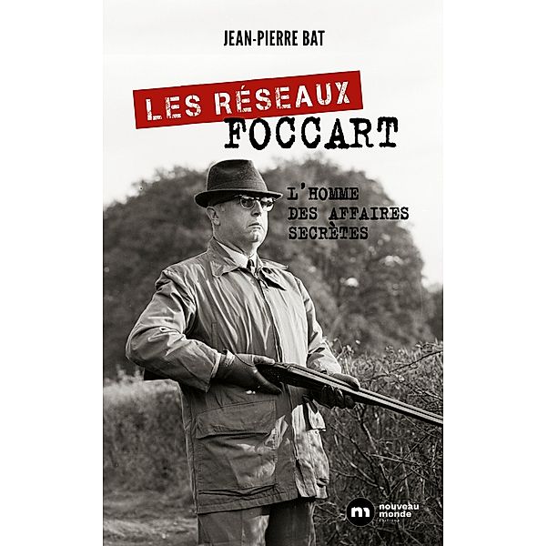 Les réseaux Foccart, Jean-Pierre Bat