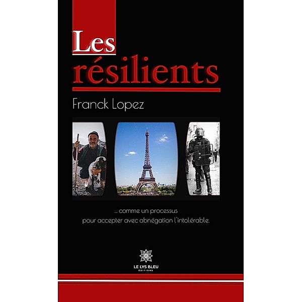 Les résilients, Franck Lopez