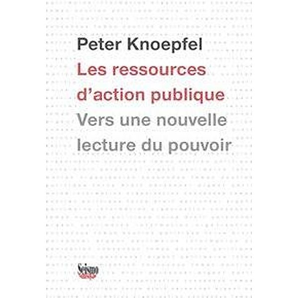 Les ressources d'action publique, Peter Knoepfel