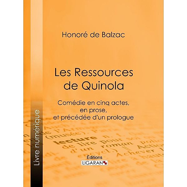 Les Ressources de Quinola, Ligaran, Honoré de Balzac