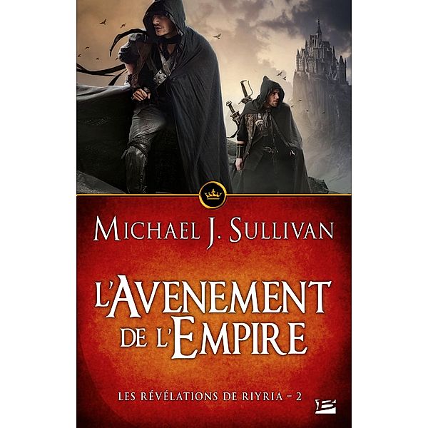 Les Révélations de Riyria, T2 : L'Avènement de l'Empire / Les Révélations de Riyria Bd.2, Michael J. Sullivan