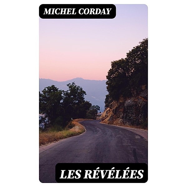 Les révélées, Michel Corday