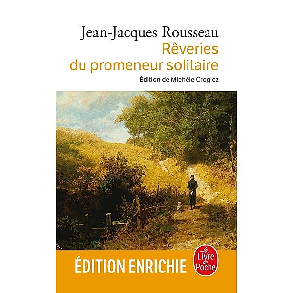 Les Rêveries du promeneur solitaire / Classiques, Jean-Jacques Rousseau