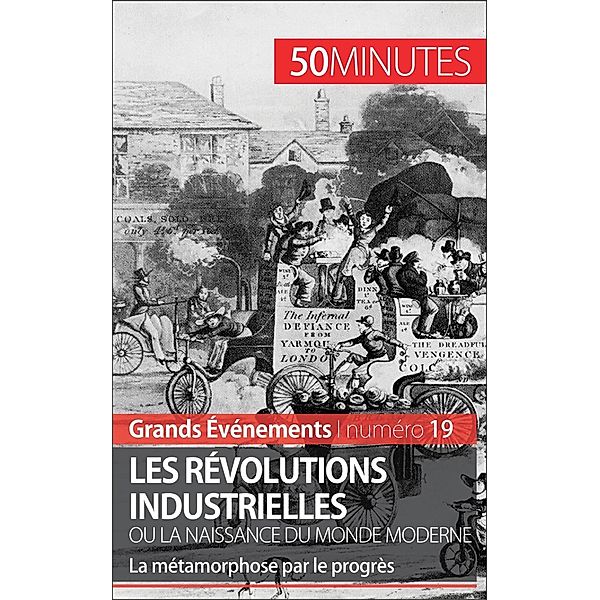 Les révolutions industrielles ou la naissance du monde moderne, Jérémy Rocteur, 50minutes
