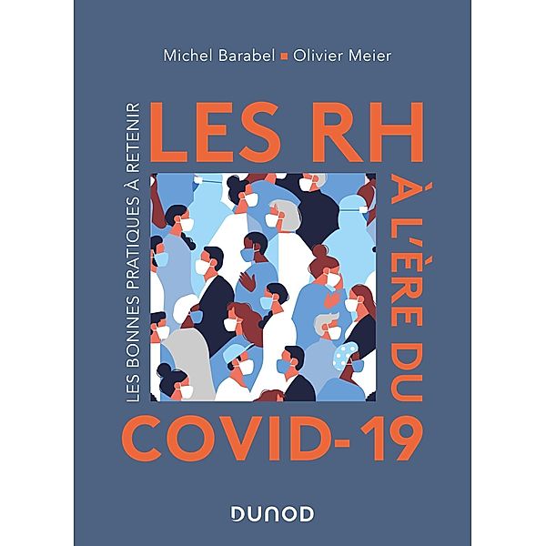 Les RH à l'ère du Covid-19 / Hors Collection, Michel Barabel, Olivier Meier