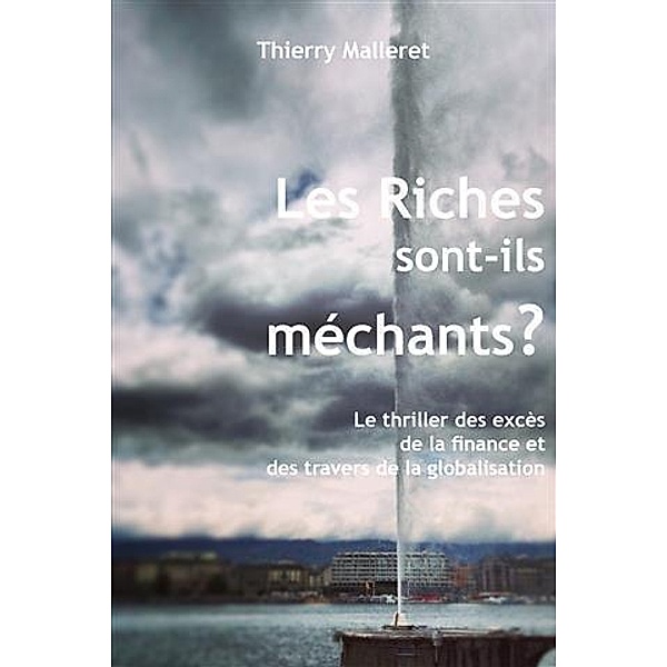 Les Riches Sont-Ils Mechants ?, Thierry Malleret