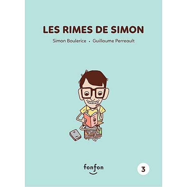 Les rimes de Simon / Simon et moi, Simon Boulerice