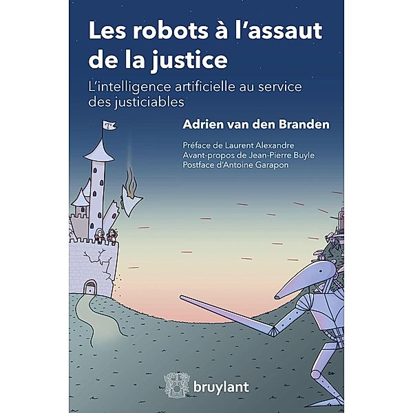 Les robots à l'assaut de la justice, Adrien van den Branden