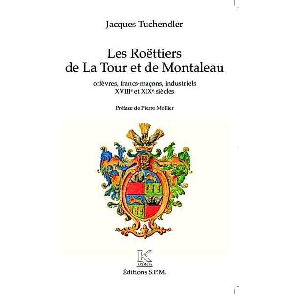 Les Roettiers de la Tour et de Montaleau / Hors-collection, Jacques Tuchendler